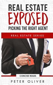 Paperback Real Estate Exposed: Picking the Right Agent Book