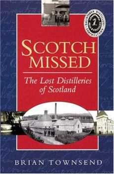 Paperback Scotch Missed: The Lost Distilleries of Scotland Book