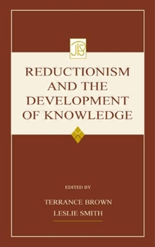 Hardcover Reductionism and the Development of Knowledge Book