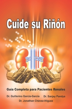 Paperback Cuide su Riñón - Guía Completa para Pacientes Renales: Save Your Kidneys (Spanish Edition) [Spanish] Book