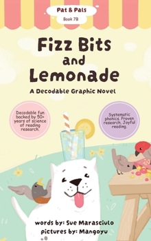 Hardcover Fizz Bits and Lemonade: A Decodable Graphic Novel Book