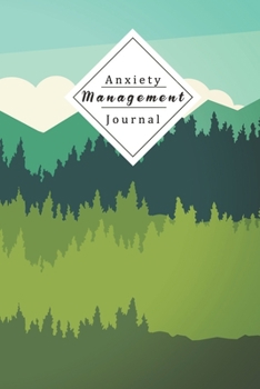 Paperback Anxiety Management Journal: Pinpoint Unhelpful Beliefs And Behaviors And Replace Them With More Objective Facts And Observations Help For Anxious Book