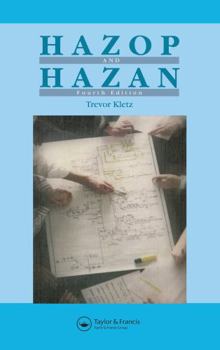 Hardcover Hazop & Hazan: Identifying and Assessing Process Industry Hazards, Fouth Edition Book