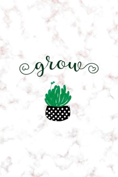 Paperback Grow: All Purpose 6x9 Blank Lined Notebook Journal Way Better Than A Card Trendy Unique Gift Pink Marble Succulents Book