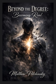 Paperback Beyond the Degree: Becoming Real Book