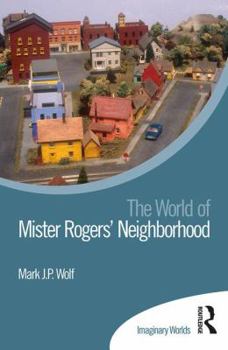 Hardcover The World of Mister Rogers' Neighborhood Book