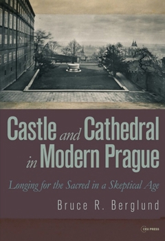 Hardcover Castle and Cathedral: Longing for the Sacred in a Skeptical Age Book