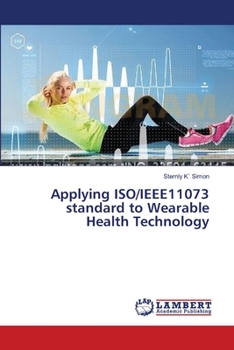 Paperback Applying ISO/IEEE11073 standard to Wearable Health Technology Book