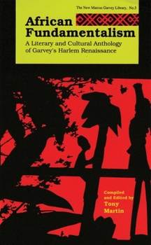 African Fundamentalism: A Literary Anthology of the Garvey Movement (The New Marcus Garvey Library, No. 5)