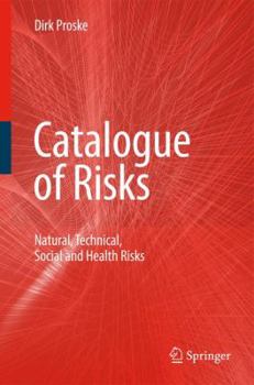 Paperback Catalogue of Risks: Natural, Technical, Social and Health Risks Book