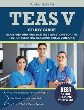 Paperback TEAS V Study Guide: Exam Prep and Practice Test Questions for the Test of Essential Academic Skills Version 5 Book