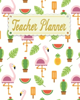 Teacher Planner: Cactus Pattern Teacher Appreciation Notebook Journal Makes a Great Motivational and Inspirational Notebook Gift for The Teacher or Home schooler in Your Life