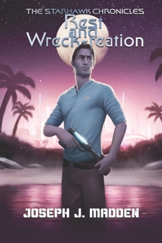 Paperback The Starhawk Chronicles: Rest and Wreck-reation Book