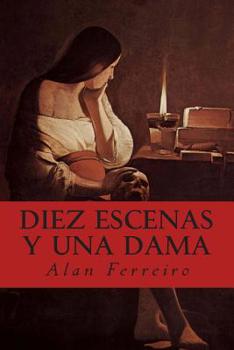 Paperback Diez escenas y una dama: Calderon de la Barca 1620 [Spanish] Book