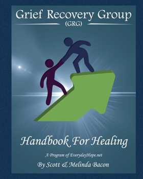 Paperback Grief Recovery Group (GRG) Handbook For Healing Book