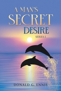 Paperback A Man's Secret Desire Book