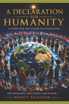 Paperback A Declaration for Humanity: Has humanity reached a point where too many people no longer look to the future with hope? Book