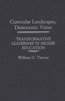 Hardcover Curricular Landscapes, Democratic Vistas: Transformative Leadership in Higher Education Book