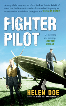 Paperback Fighter Pilot: The Life of Battle of Britain Ace Bob Doe Book