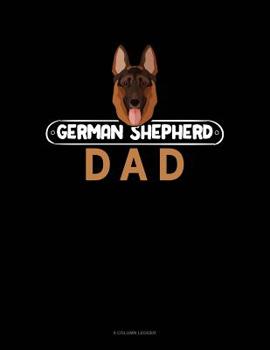 Paperback German Shepherd Dad: 8 Column Ledger Book
