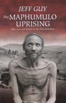 Paperback The Maphumulo Uprising: War, Law and Ritual in the Zulu Rebellion Book