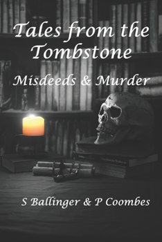 Paperback Tales from the Tombstone: Misdeeds & Murder Book