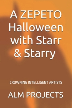 A ZEPETO Halloween with Starr & Starry: CROWNING INTELLIGENT ARTISTS