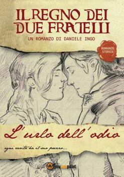 Paperback L'urlo dell'odio. Il regno dei due fratelli [Italian] Book