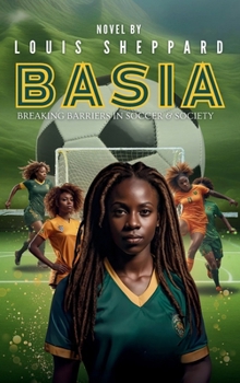 Hardcover Basia - Breaking Barriers in Soccer and Society Book