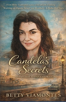 Candela's Secrets and Other Havana Stories