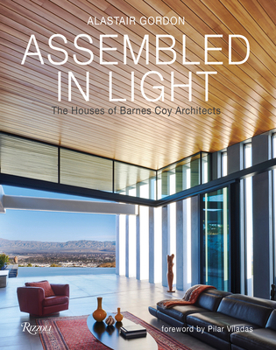 Hardcover Assembled in Light: The Houses of Barnes Coy Architects Book
