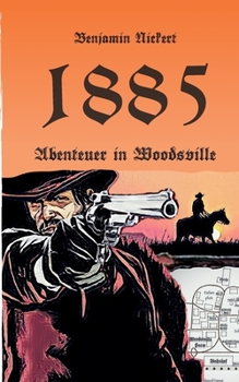 Paperback 1885: Abenteuer in Woodsville [German] Book