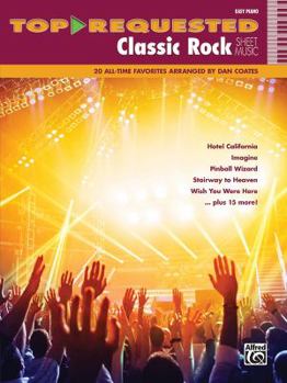 Paperback Top-Requested Classic Rock Sheet Music: 20 All-Time Favorites (Easy Piano) Book