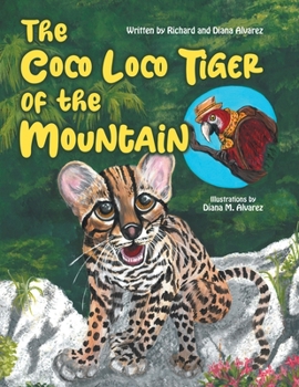 Paperback The Coco Loco Tiger of the Mountain Book