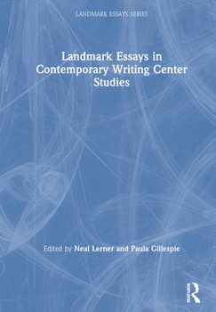 Paperback Landmark Essays in Contemporary Writing Center Studies Book