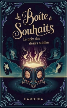 Paperback La boîte à souhaits: Le prix des désirs oubliés [French] Book