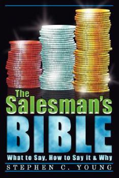 Paperback The Salesman's Bible: What to Say, How to Say It & Why Book