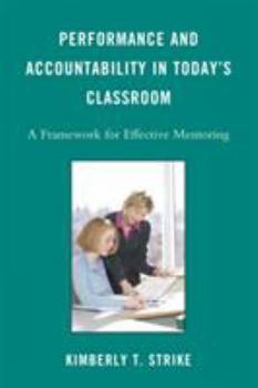 Hardcover Performance and Accountability in Today's Classroom: A Framework for Effective Mentoring Book