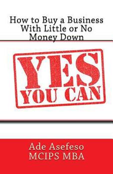 Paperback How to Buy a Business With Little or No Money Down Book