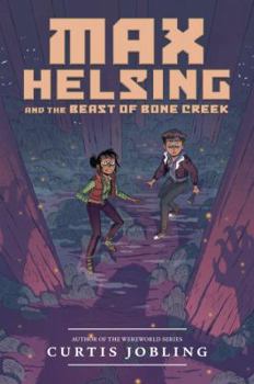 Hardcover Max Helsing and the Beast of Bone Creek Book