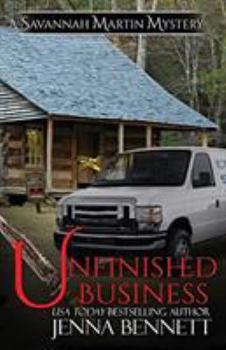 Unfinished Business - Book #10 of the Savannah Martin Mystery