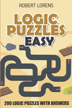 Paperback Logic Puzzles Easy: Round Trip Puzzles - 200 Logic Puzzles with Answers Book