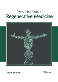 Hardcover New Frontiers in Regenerative Medicine Book