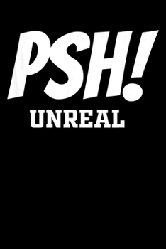 Psh Unreal: Fishing Trip Log Book, Fishing Journal for Kids; Includes 107 Journaling Pages 6"x9" for Recording Fishing Notes, Experiences and Memories (Kids Journal Diary for Fishing)