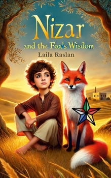 Paperback Nizar and the Fox's Wisdom: A Timeless Tale of Truth and Discernment Book