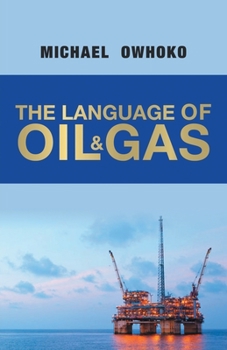 Paperback The Language of Oil & Gas Book
