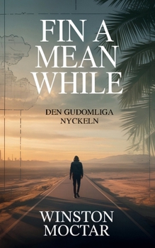 Paperback Fin a Mean While: Den Gudomliga Nyckeln Book