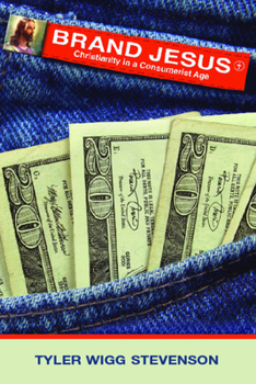 Paperback Brand Jesus: Christianity in a Consumerist Age Book