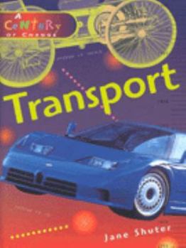 Hardcover A Century of Change: Transport (Century of Change) Book
