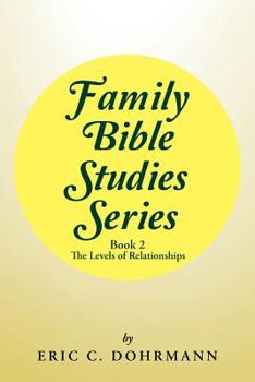 Paperback Family Bible Studies Series: Book 2 -The Levels of Relationships Book